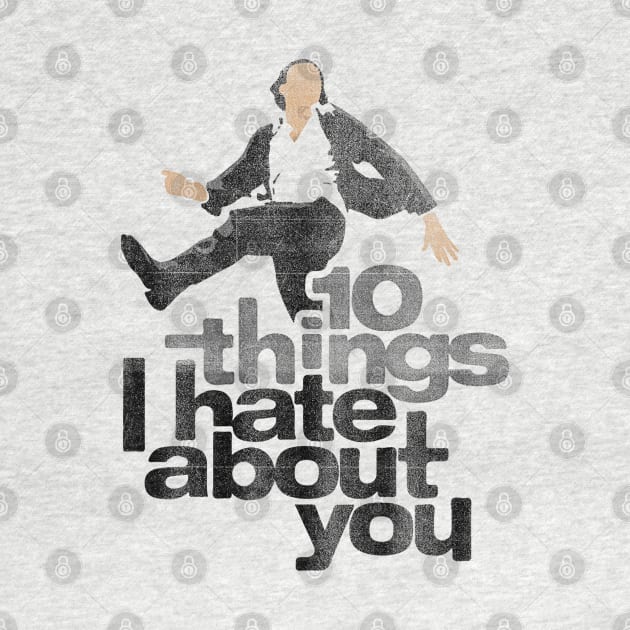 10 Things I Hate About You ∆∆ 80's Distress Vintage Design by mech4zone